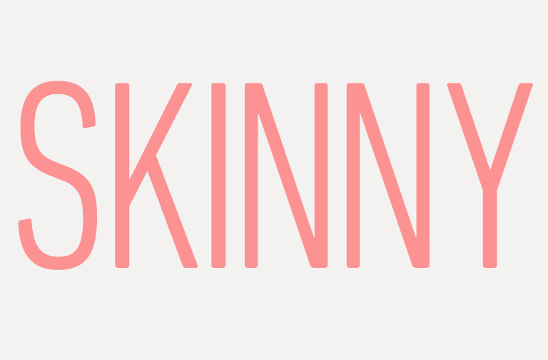 Skinny